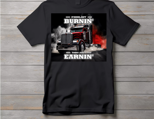 Ain't Burnin' Ain't Earnin'