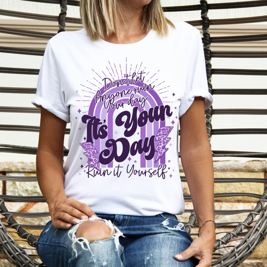 It's Your Day T-shirt